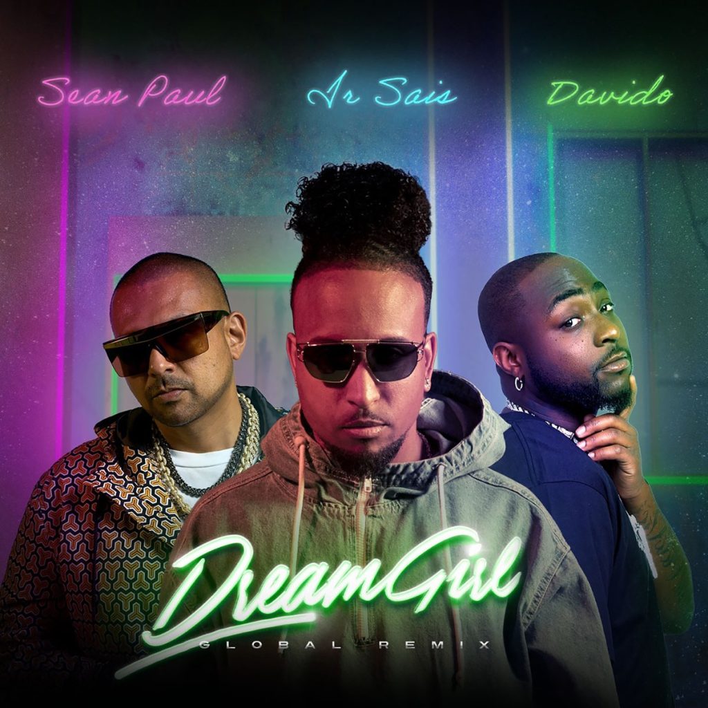 Ir Sais - Dream Girl (Global Remix) Ft. Davido, Sean Paul