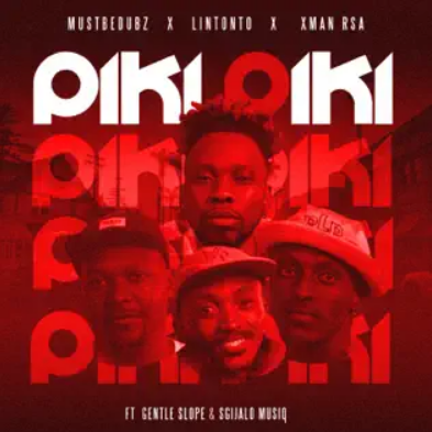 Lintonto-Piki-Piki-ft-Xman-RSA-Mustbeduz-Gentle-Slope