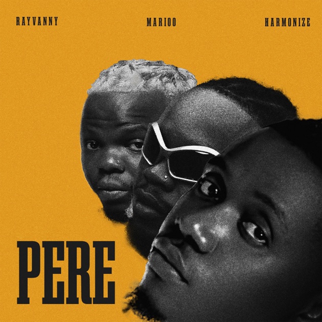 Marioo - Pere Ft. Rayvanny, Harmonize