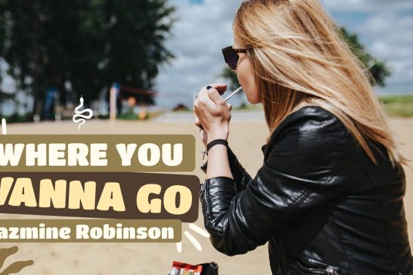 Jazmine Robinson - Where You Wanna Go
