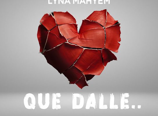 Lyna Mahyem - Que dalle