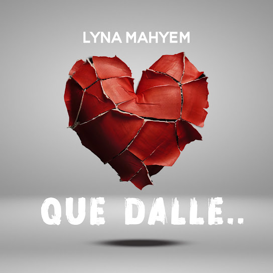 Lyna Mahyem - Que dalle