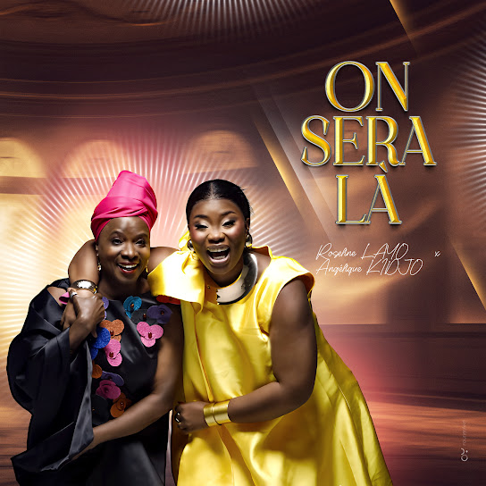 Roseline Layo - On Sera La Ft. Angelique Kidjo