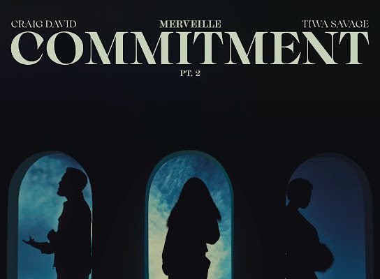Craig David - Commitment Pt. 2 Ft. Tiwa Savage, Merveille