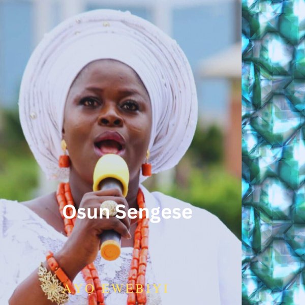 Ayo Ewebiyi Mama Oriki - Osun Sengese