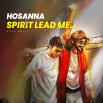 Holy Drill – Hosanna X Spirit Lead Me