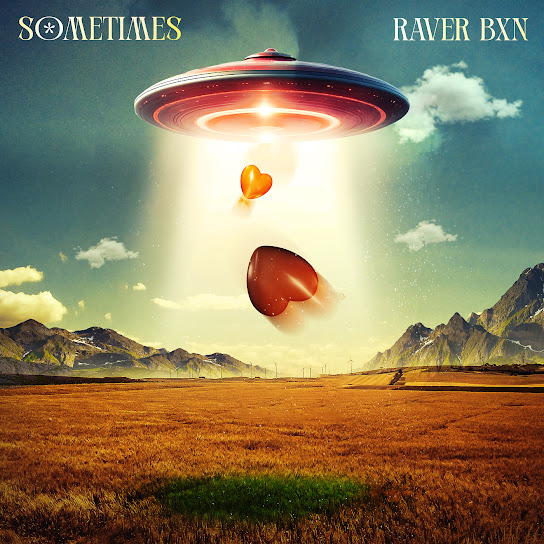Raver BXN – Sometimes