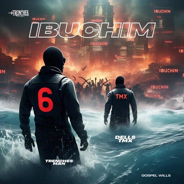 Trenches Man - Ibuchim Drill Ft. Gospel Wills, Dells TMX