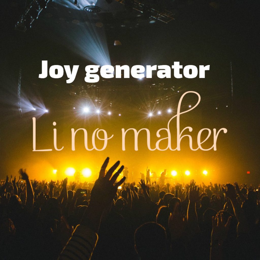 Li No Maker - Joy Generator